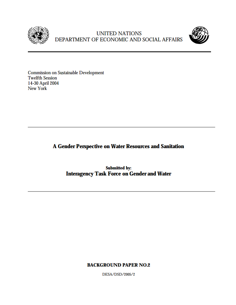 A Gender perspective on Water resources and Sanitation: Background Paper submitted to the Commission on Sustainable Development (2004)
